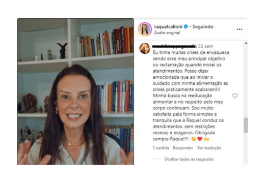 "sendo esse meu principal objetivo ou reclamação quando iniciei os atendimentos. Posso dizer emocionada que ao iniciar o cuidado com minha alimentação as crises praticamente acabaram!!!"

Machline